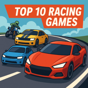 Top 10 Racing Games Online to Fuel Your Need for Speed