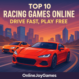 Top 10 Racing Games Online – Drive Fast, Play Free